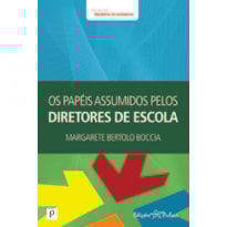Os papéis assumidos pelos diretores de escola