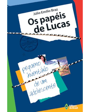 OS PAPÉIS DE LUCAS: PEQUENO INVENTÁRIO DE UM ADOLESCENTE