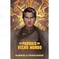 OS PARDAIS DO VELHO MUNDO - A CONTINUAÇÃO DE "AS ANDORINHAS DE UM CONTINENTE EM CHAMAS" E O SEGUNDO VOLUME DA TRILOGIA LOGOS