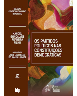 Os Partidos Políticos Nas Constituições Democráticas-coleção Constitucionalismo Brasileiro-2ªed.2026