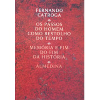 Os passos do homem como restolho do tempo: memória e fim do fim da história