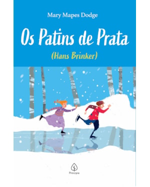 OS PATINS DE PRATA - (HANS BRINKER)