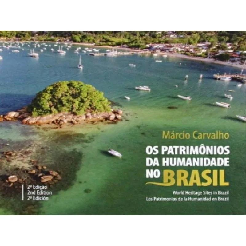 OS PATRIMÔNIOS DA HUMANIDADE NO BRASIL