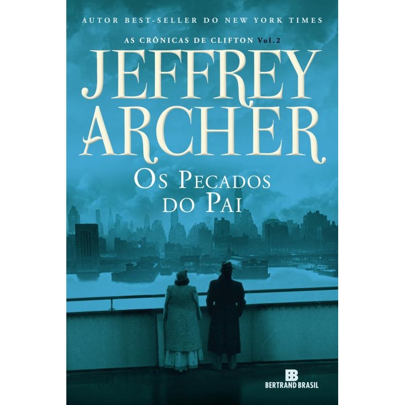 Os pecados do pai (As crônicas de Clifton - Vol. 2)