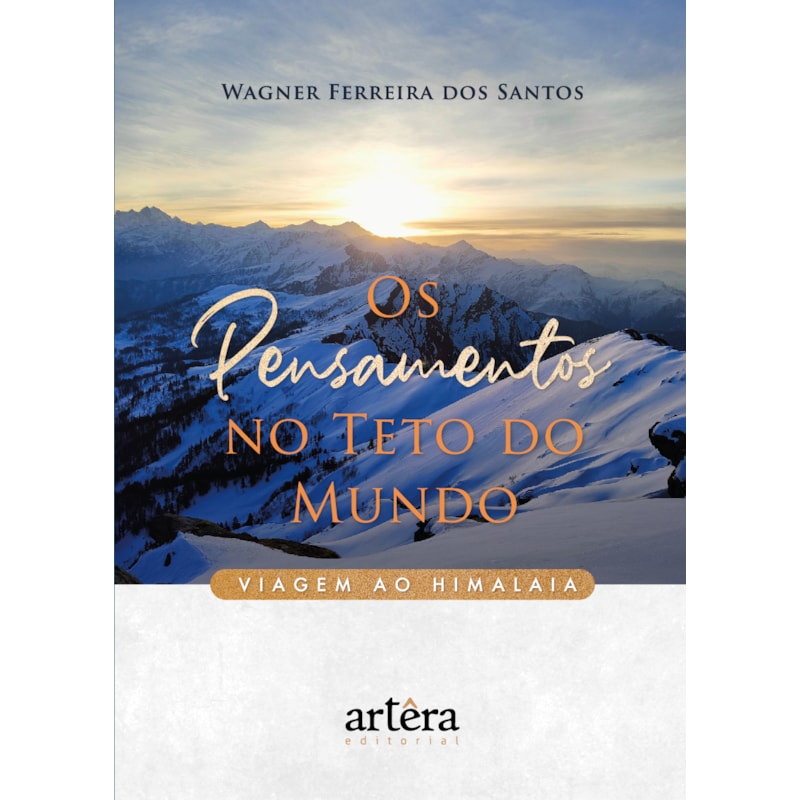 OS PENSAMENTOS NO TETO DO MUNDO:: VIAGEM AO HIMALAIA