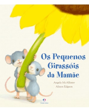 OS PEQUENOS GIRASSÓIS DA MAMÃE