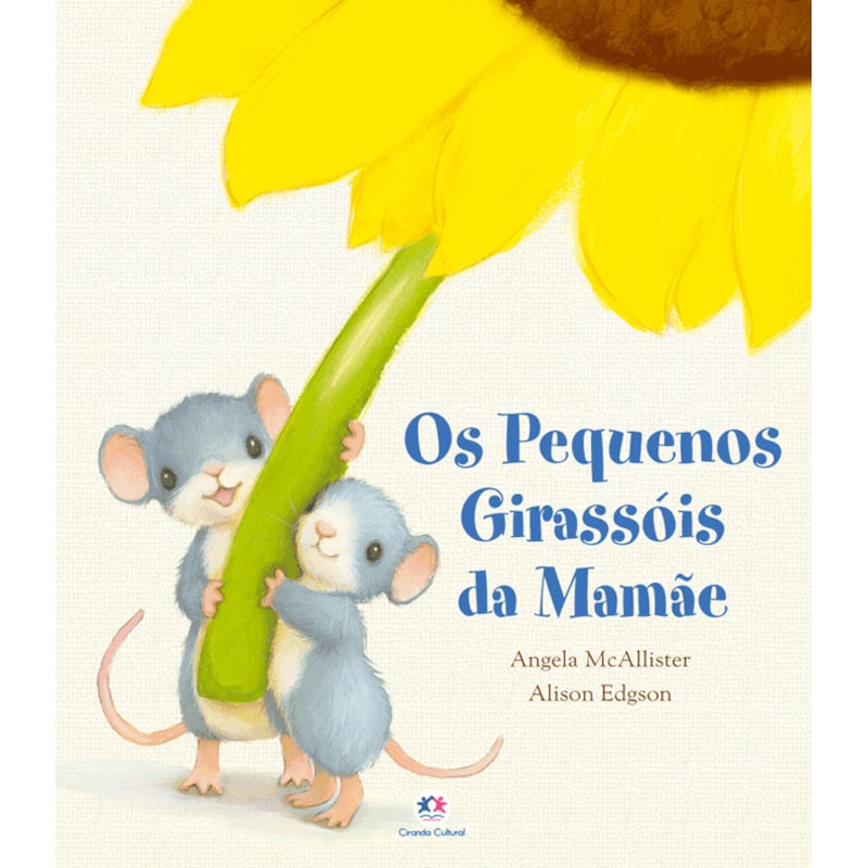 OS PEQUENOS GIRASSÓIS DA MAMÃE