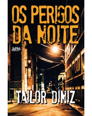OS PERIGOS DA NOITE