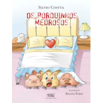 OS PORQUINHOS MEDROSOS