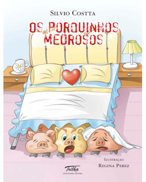 OS PORQUINHOS MEDROSOS