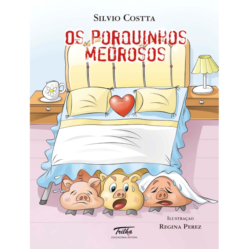 OS PORQUINHOS MEDROSOS