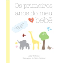OS PRIMEIROS ANOS DO MEU BEBÊ