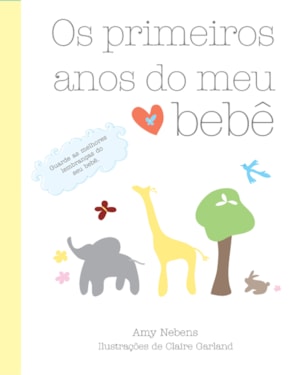 OS PRIMEIROS ANOS DO MEU BEBÊ