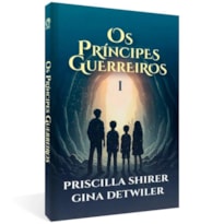 OS PRÍNCIPES GUERREIROS
