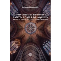OS PRINCÍPIOS DA FILOSOFIA DE SANTO TOMÁS DE AQUINO