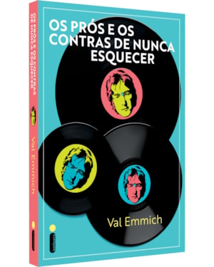 OS PRÓS E OS CONTRAS DE NUNCA ESQUECER