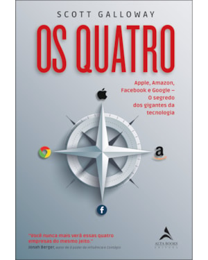 Os Quatro: Apple, Amazon, Facebook e Google. O Segredo dos Gigantes da Tecnologia