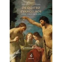 OS QUATRO EVANGELHOS - MATEUS, MARCOS, LUCAS, JOÃO
