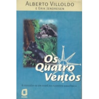 OS QUATRO VENTOS: A ODISSÉIA DE UM XAMÃ NA FLORESTA AMAZÔNICA