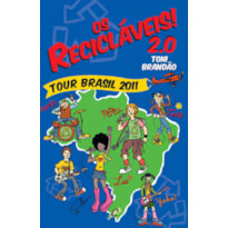 OS RECICLÁVEIS! 2.0: TOUR BRASIL 2011