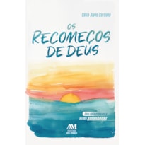 OS RECOMEÇOS DE DEUS