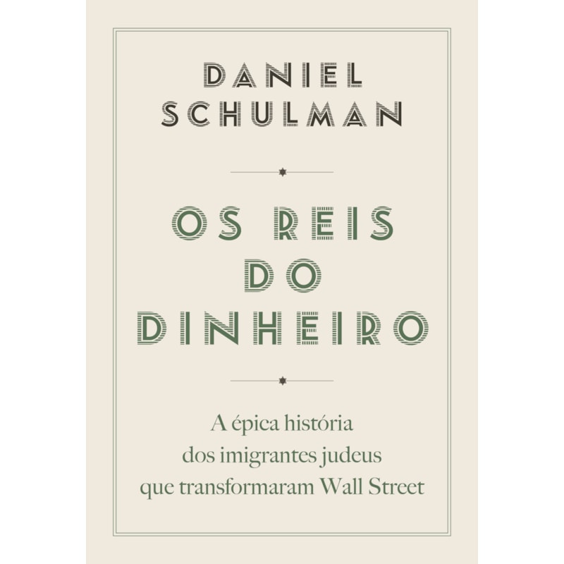 OS REIS DO DINHEIRO: A ÉPICA HISTÓRIA DOS IMIGRANTES JUDEUS QUE TRANSFORMARAM WALL STREET