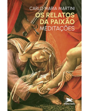OS RELATOS DA PAIXÃO: MEDITAÇÕES