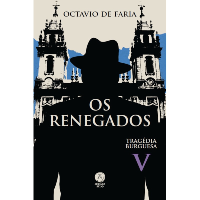 OS RENEGADOS - TRAGÉDIA BURGUESA, VOL. V