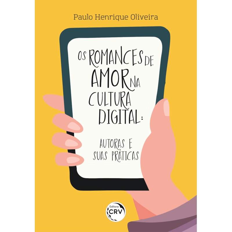 OS ROMANCES DE AMOR NA CULTURA DIGITALAUTORAS E SUAS PRÁTICAS