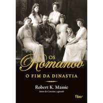 OS ROMANOV: O FIM DA DINASTIA