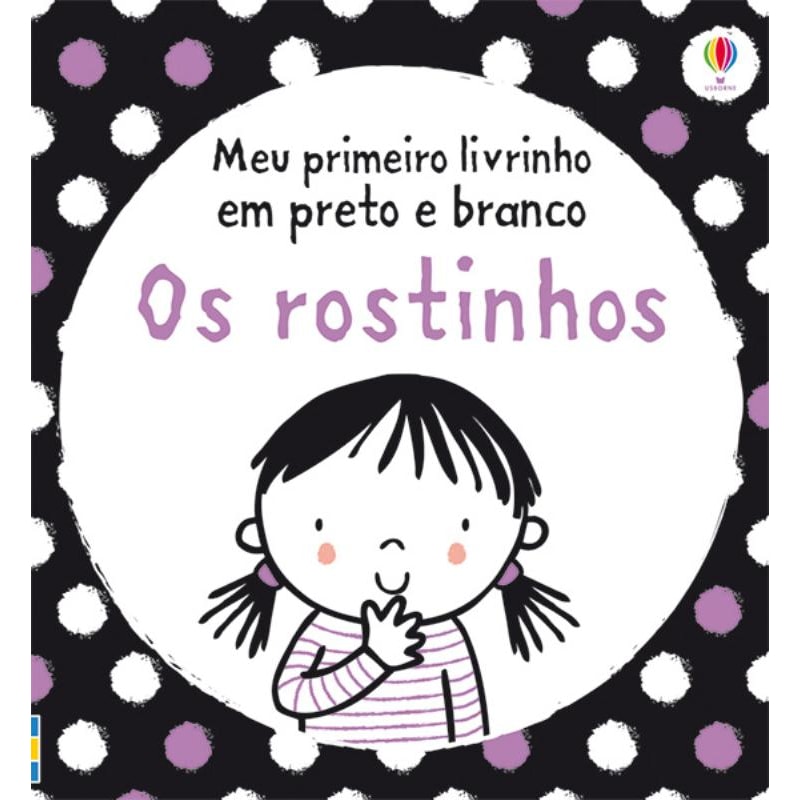 OS ROSTINHOS : MEU PRIMEIRO LIVRINHO EM PRETO E BRANCO