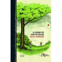 OS SÁBADOS SÃO COMO UM GRANDE BALÃO VERMELHO
