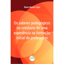 OS SABERES PEDAGÓGICOS NO COTIDIANO DE UMA EXPERIÊNCIA NA FORMAÇÃO INICIAL DE PROFESSORES