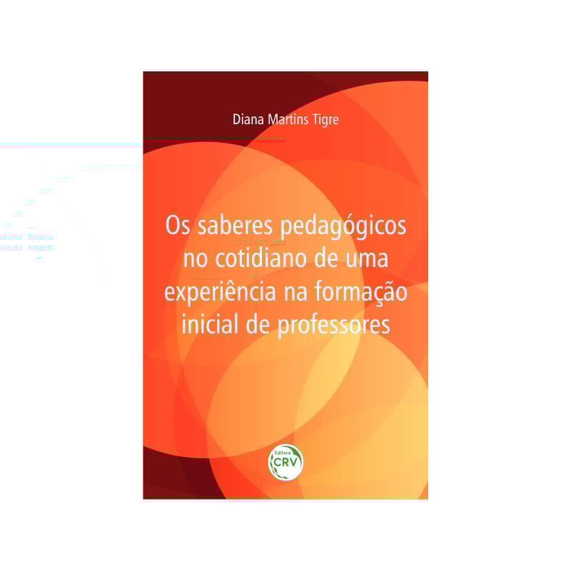 OS SABERES PEDAGÓGICOS NO COTIDIANO DE UMA EXPERIÊNCIA NA FORMAÇÃO INICIAL DE PROFESSORES