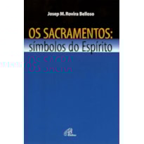 OS SACRAMENTOS, SÍMBOLOS DO ESPÍRITO