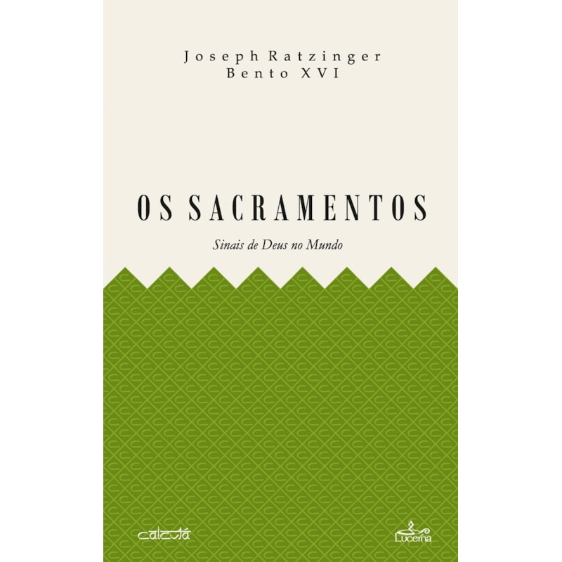 OS SACRAMENTOS - SINAIS DE DEUS NO MUNDO
