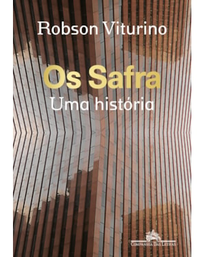 Os Safra: Uma história