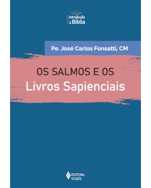 OS SALMOS E OS LIVROS SAPIENCIAIS