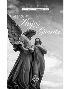 OS SANTOS ANJOS DA GUARDA
