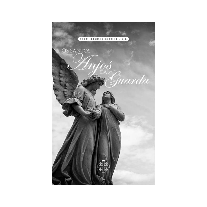 OS SANTOS ANJOS DA GUARDA