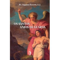 OS SANTOS ANJOS DA GUARDA