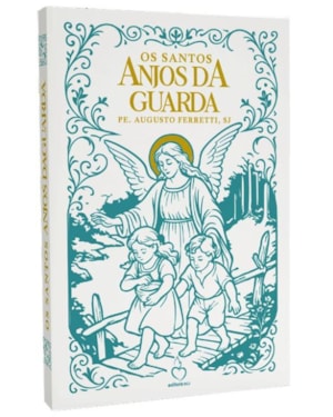 OS SANTOS ANJOS DA GUARDA