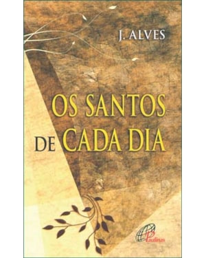 Os santos de cada dia
