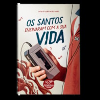OS SANTOS ENSINARAM COM A SUA VIDA