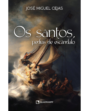 OS SANTOS, PEDRAS DE ESCÂNDALO