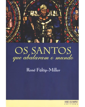 OS SANTOS QUE ABALARAM O MUNDO