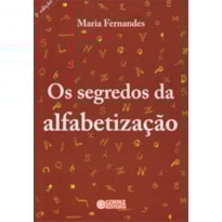 OS SEGREDOS DA ALFABETIZAÇÃO