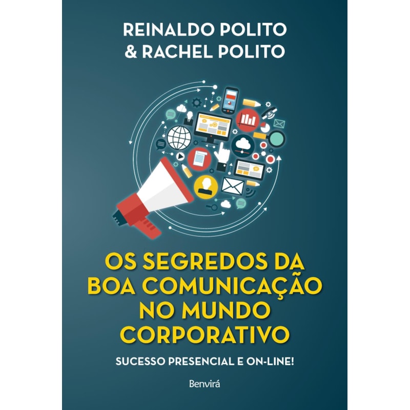 OS SEGREDOS DA BOA COMUNICAÇÃO NO MUNDO CORPORATIVO - 1ª EDIÇÃO 2021