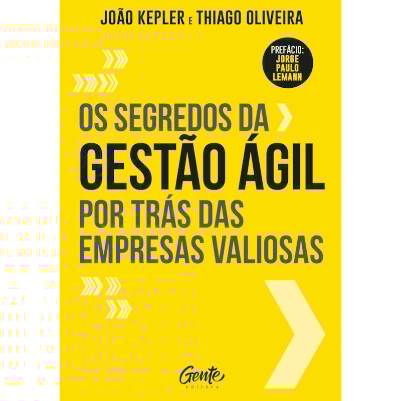 OS SEGREDOS DA GESTAO AGIL POR TRAS DAS EMPRESAS VALIOSAS