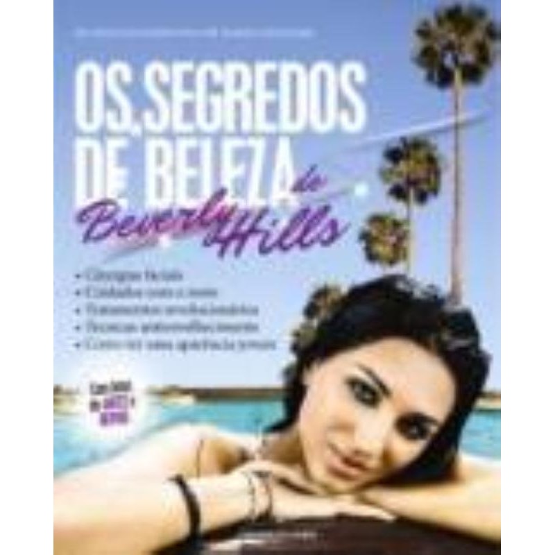 OS SEGREDOS DE BELEZA DE BEVERLY HILLS